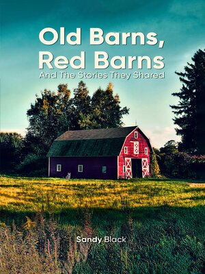 cover image of OLD BARNS, RED BARNS AND THE STORIES THEY SHARED
